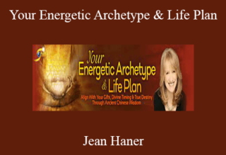 Jean Haner – Your Energetic Archetype & Life Plan