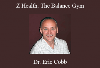 Dr. Eric Cobb – Z Health: The Balance Gym