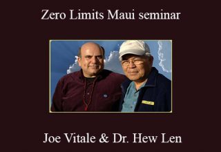 Joe Vitale & Dr. Hew Len – Zero Limits Maui seminar