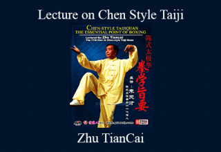 Zhu TianCai – Lecture on Chen Style Taiji