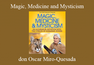 don Oscar Miro-Quesada – Magic, Medicine and Mysticism