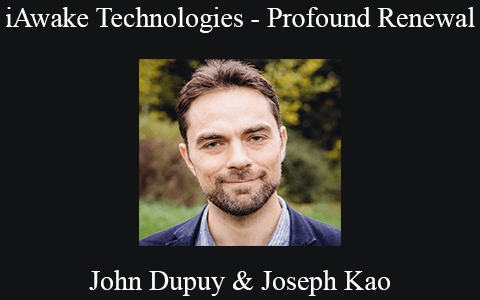 John Dupuy & Joseph Kao – iAwake Technologies – Profound Renewal