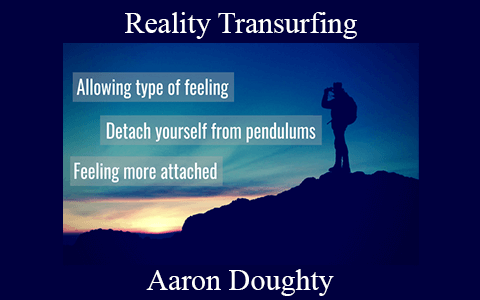 Aaron Doughty – Reality Transurfing