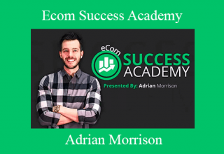 Adrian Morrison – Ecom Success Academy