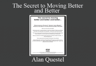 Alan Questel – The Secret to Moving Better and Better