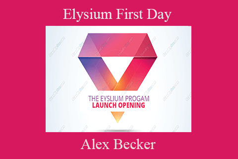 Alex Becker – Elysium First Day