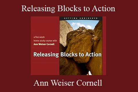 Ann Weiser Cornell – Releasing Blocks to Action