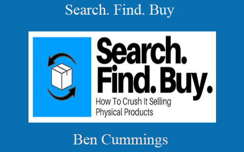 Ben Cummings – Search. Find. Buy