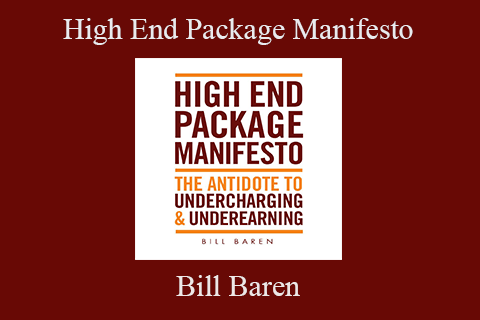 Bill Baren – High End Package Manifesto