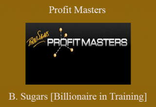 Brad Sugars [Billionaire in Training] – Profit Masters