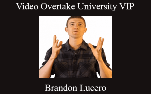 Brandon Lucero – Video Overtake University VIP