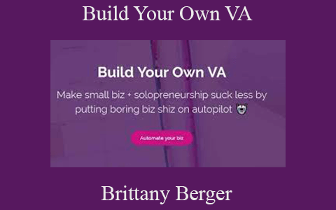 Brittany Berger – Build Your Own VA