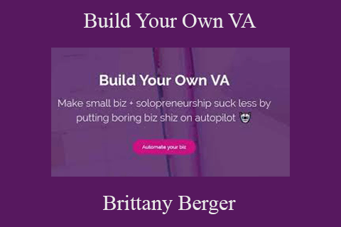 Brittany Berger – Build Your Own VA