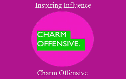 Charm Offensive – Inspiring Influence