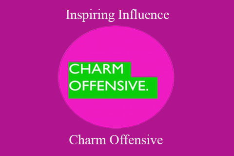 Charm Offensive – Inspiring Influence