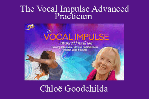 Chloë Goodchilda – The Vocal Impulse Advanced Practicum