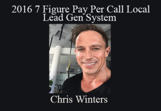 Chris Winters – 2016 7 Figure Pay Per Call Local Lead Gen System