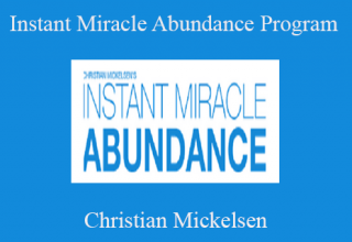 Christian Mickelsen – Instant Miracle Abundance Program