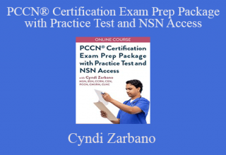 Cyndi Zarbano – PCCN® Certification Exam Prep Package with Practice Test and NSN Access