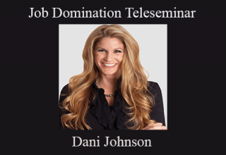 Dani Johnson – Job Domination Teleseminar