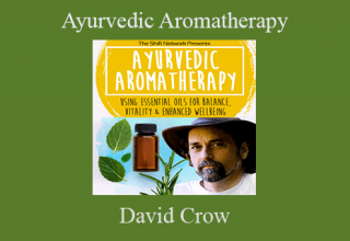 David Crow – Ayurvedic Aromatherapy