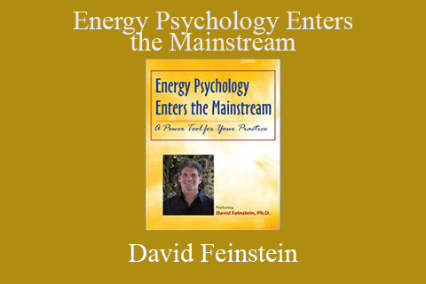 David Feinstein – Energy Psychology Enters the Mainstream