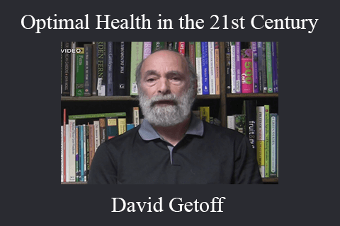 David Getoff – Optimal Health in the 21st Century