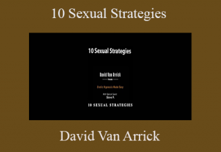 David Van Arrick – 10 Sexual Strategies