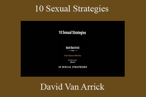 David Van Arrick – 10 Sexual Strategies