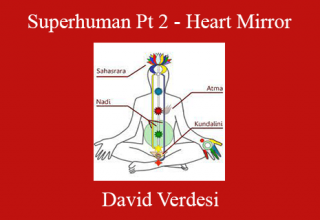 David Verdesi – Superhuman Pt 2 – Heart Mirror