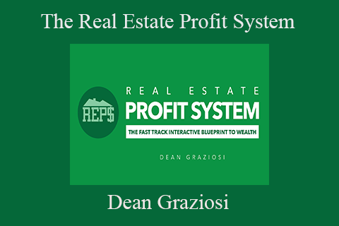 Dean Graziosi – The Real Estate Profit System