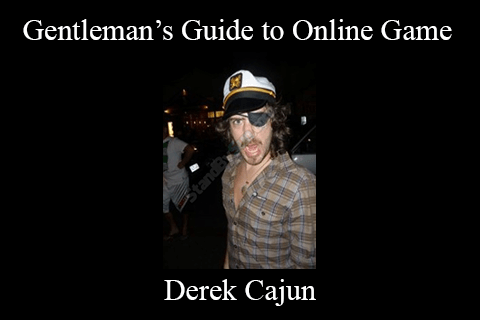 Derek Cajun – Gentleman’s Guide to Online Game