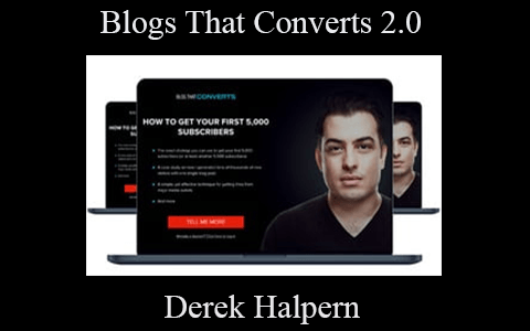 Derek Halpern – Blogs That Converts 2.0