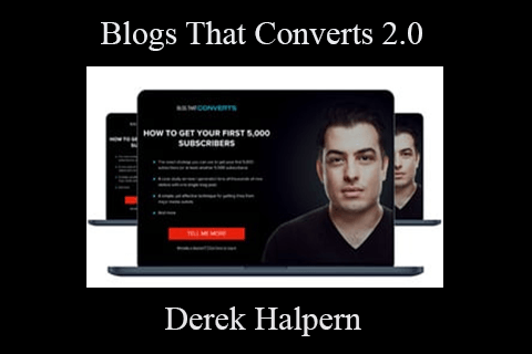 Derek Halpern – Blogs That Converts 2.0