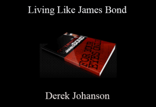 Derek Johanson – Living Like James Bond