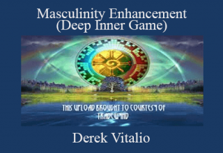 Derek Vitalio – Masculinity Enhancement (Deep Inner Game)