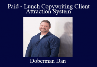 Doberman Dan – Paid – Lunch Copywriting Client Attraction System