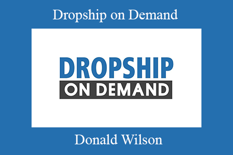 Donald Wilson – Dropship on Demand