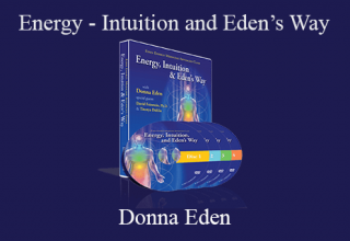 Donna Eden – Energy – Intuition and Eden’s Way