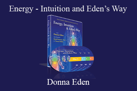 Donna Eden – Energy – Intuition and Eden’s Way