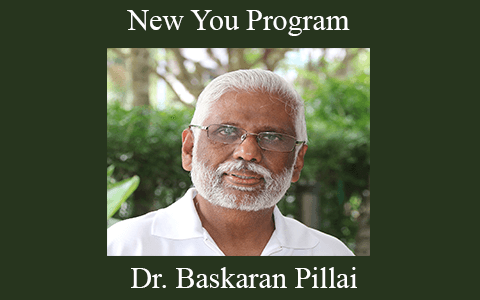 Dr. Baskaran Pillai – New You Program