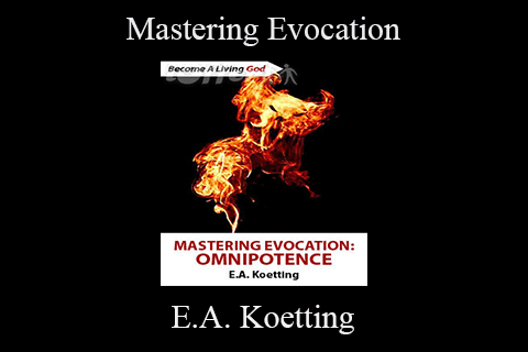 E.A. Koetting – Mastering Evocation