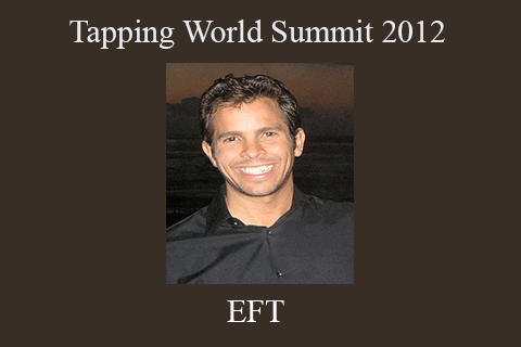 EFT – Tapping World Summit 2012