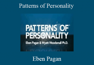 Eben Pagan – Patterns of Personality