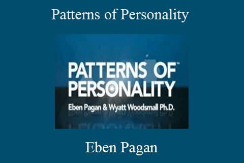 Eben Pagan – Patterns of Personality