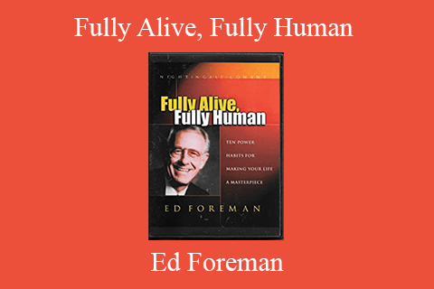 Ed Foreman – Fully Alive