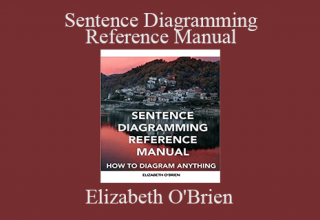 Elizabeth O’Brien – Sentence Diagramming Reference Manual