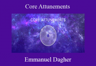 Emmanuel Dagher – Core Attunements