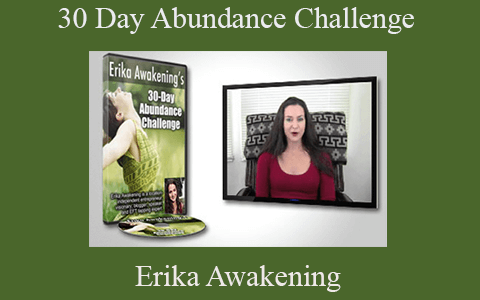 Erika Awakening – 30 Day Abundance Challenge