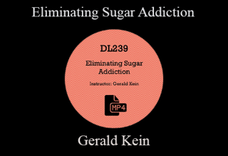 Gerald Kein – Eliminating Sugar Addiction